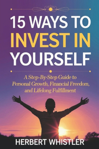 15 Ways to Invest in Yourself