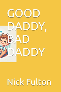 Good Daddy, Bad Daddy