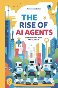 The Rise of AI Agents