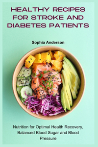 Healthy Recipes for Stroke and Diabetes Patients