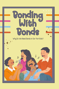 Bonding with Bonds
