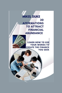 30 Affirmations to Attract Financial Abundance