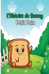 L'Histoire de Benny Petit Pain