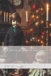 A Collection of Christmas Ghost Stories