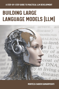 Building Large Language Models (LLM)