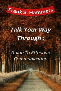 Talk Your Way Throuh