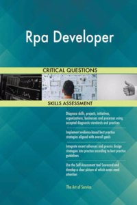Rpa Developer Critical Questions Skills Assessment