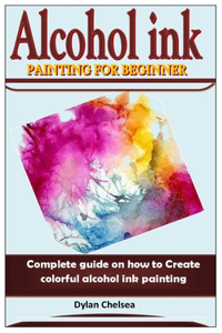 Alcohol Ink Painting for Beginner
