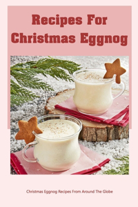 Recipes For Christmas Eggnog