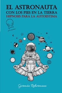 astronauta con los pies en la tierra