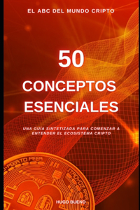 ABC del Mundo Cripto, 50 Conceptos Basicos