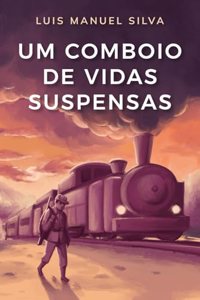 Um Comboio de Vidas Suspensas