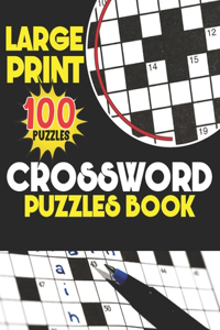 Large Print Crossword Puzzles Book 100 Puzzles