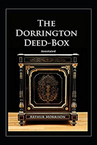 The Dorrington Deed-Box Annotated