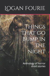 Things that go bump in the night