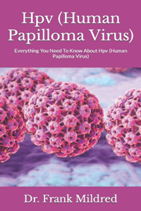 Hpv (Human Papilloma Virus)