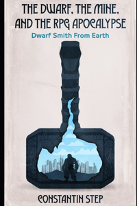Dwarf, The Mine, and The RPG Apocalypse
