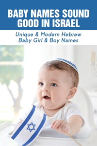 Baby Names Sound Good In Israel
