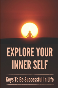 Explore Your Inner Self