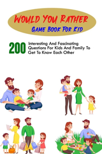 Would You Rather Game Book For Kid