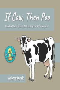 If Cow, Then Poo