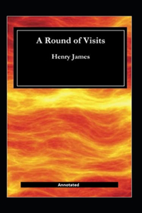 A Round Of Visits (Annotated)