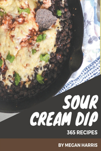 365 Sour Cream Dip Recipes