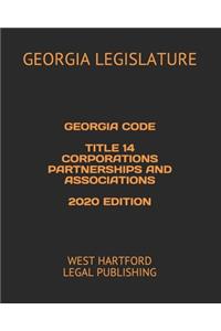 Georgia Code Title 14 Corporations Partnerships and Associations 2020 Edition