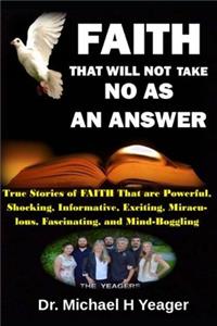Faith That Will Not Take No as an Answer