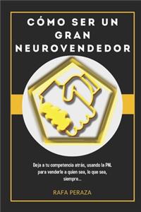 Cómo Ser Un Gran Neurovendedor