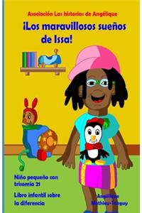 Los maravillosos sueños de Issa-Niño pequeño con trisomía 21 (Libro infantil sobre la diferencia)