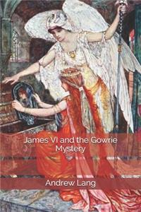 James VI and the Gowrie Mystery