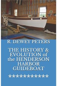 HISTORY & EVOLUTION of the HENDERSON HARBOR GUIDEBOAT
