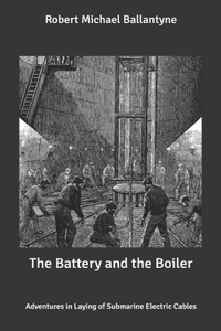 The Battery and the Boiler