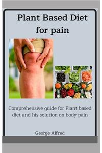 Plant Based Diet for Pain
