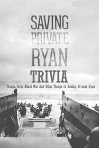 Saving Private Ryan Trivia
