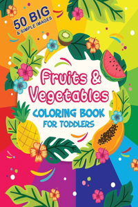 Fruits and Vegetables Coloring Book For Toddlers