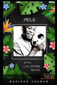 Pele Epic Coloring Book