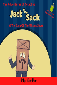 Jack the Sack and the Case of the Missing Shoes
