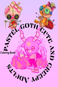 Pastel Goth Cute And Creepy Adults Coloring Book