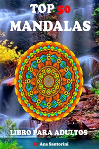 Top 50 mandalas. Libro para adultos.