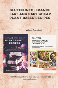 Gluten Intolerance Fast and Easy Cheap Plant Based Recipes