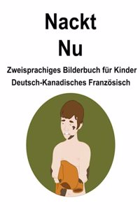 Deutsch-Kanadisches Französisch Nackt / Nu Zweisprachiges Bilderbuch für Kinder