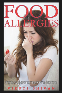 Food Allergies - The Comprehensive Guide