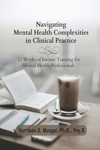 Navigating Mental Health Complexities in Clinical Practice