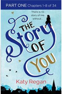 The Story of You: Part One, Chapters 1–8 of 34