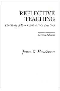 Reflective Teaching: The Study of Your Constructivist Practices