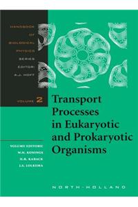 Transport Processes in Eukaryotic and Prokaryotic Organisms