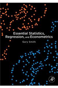 Essential Statistics, Regression, and Econometrics