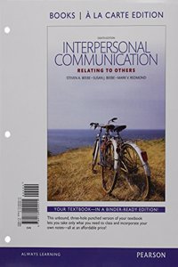 Interpersonal Communication: Relating to Others, Books a la Carte Edition